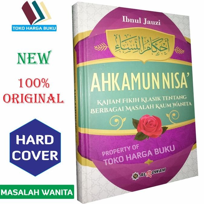 

Ahkamun Nisa Ibnul Jauzi - Kajian Fikih Klasik Kaum Wanita - Alqowam
