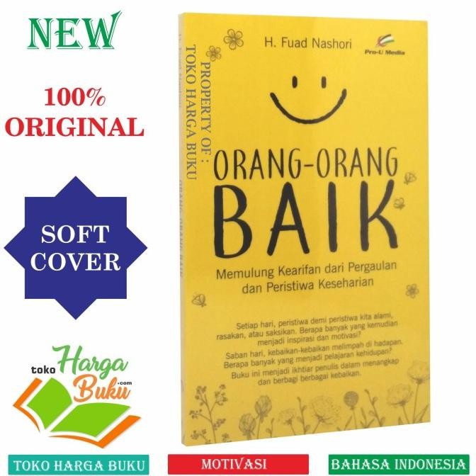 

Orang-Orang Baik Memulung Kearifan dari Pergaulan & Keseharian Pro-U