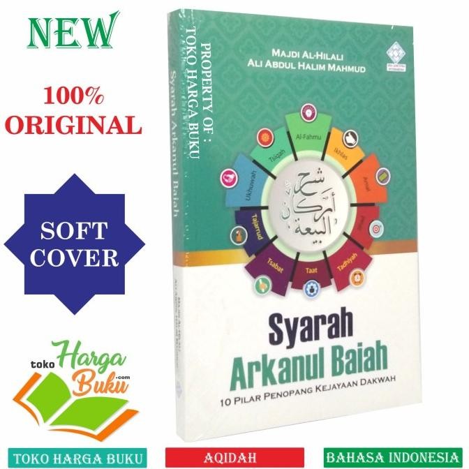 

Syarah Arkanul Baiah 10 Pilar Penopang Kejayaan Dakwah - Era Adicitra