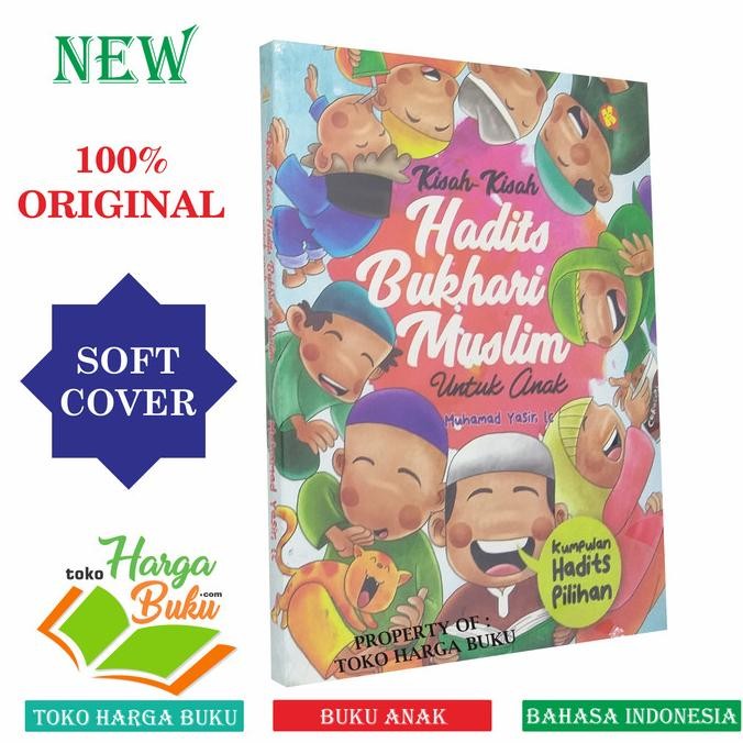 

Kisah-Kisah Hadits Bukhari Muslim untuk Anak - Pustaka Al-Kautsar