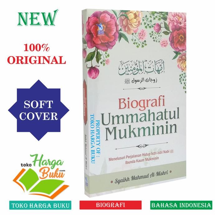 

Biografi Ummahatul Mukminin - Menelusuri Perjalanan Hidup Istri Nabi