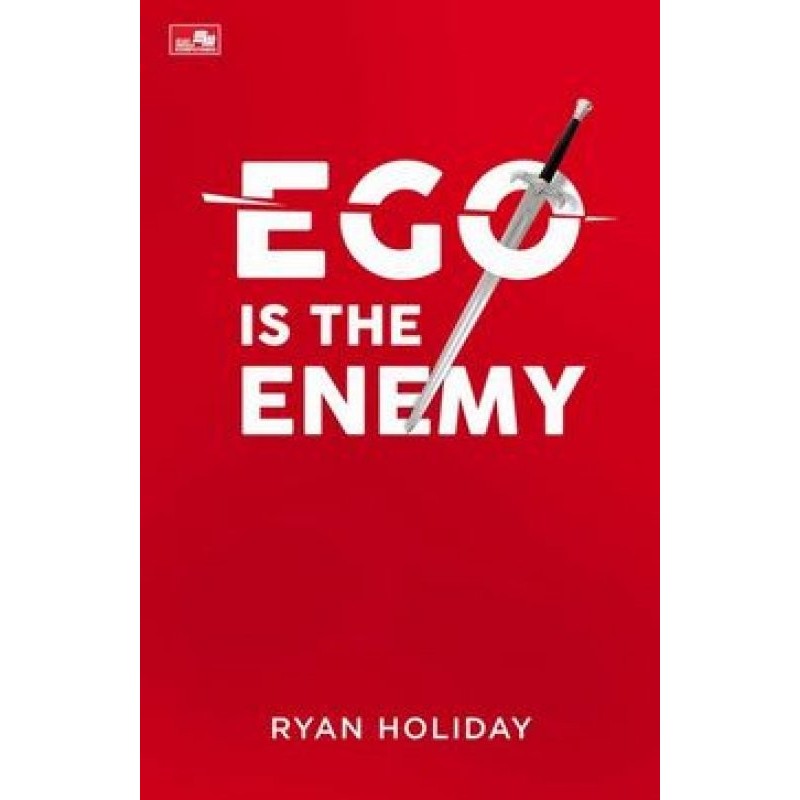 

Buku Ego Is The Enemy oleh Ryan Holiday
