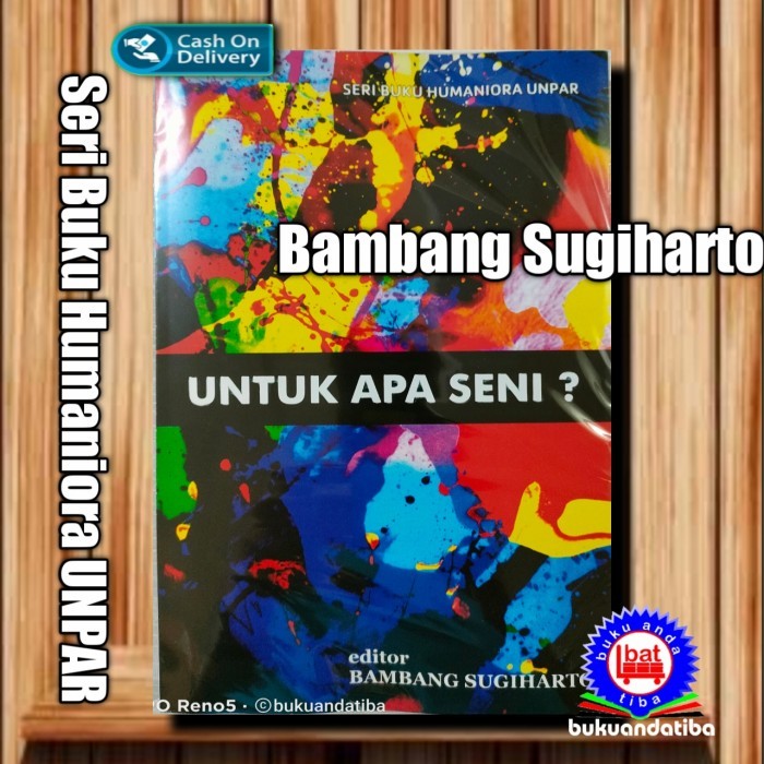 

Buku Untuk Apa Seni - Bambang Sugiharto