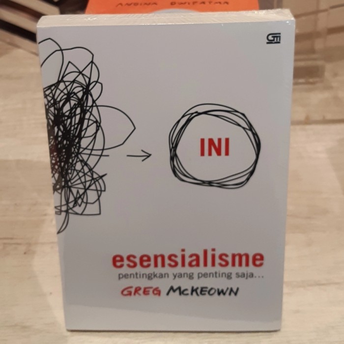 

Buku Esensialisme Pentingkan yang Penting Saja Greg Mckeown