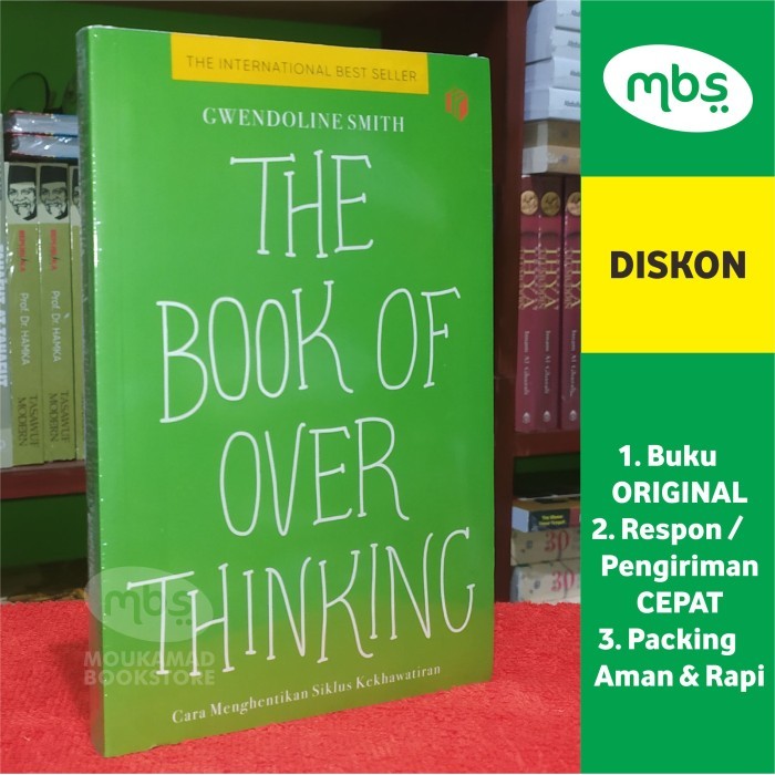 

BUKU THE BOOK OF OVER THINKING - Cara Menghentikan Siklus Kekhawatiran