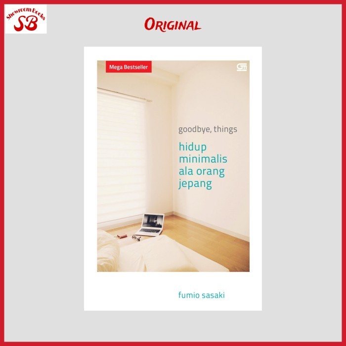 

Buku Goobye Things Hidup Minimalis Ala Orang Jepang Fumio Sasaki