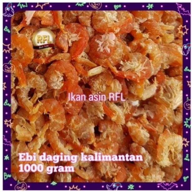 Ebi Kering / Udang Ebi Daging 1 Kg Kalimantan