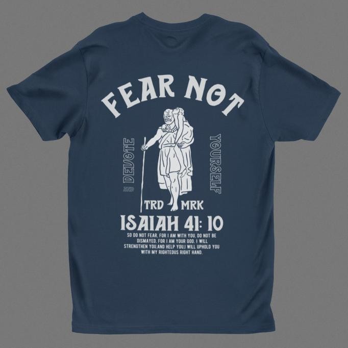

BLUE- KAOS ROHANI KRISTEN KATOLIK ISAIAH 41 VERSE 10 FEAR NOT NAVY BLUE
