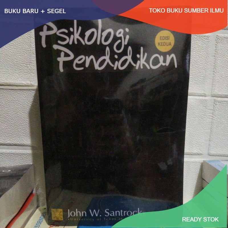 

T.B.S.I. BUKU PESIKOLOGI PENDIDIKAN EDISI KEDUA JOHN SANTROCK