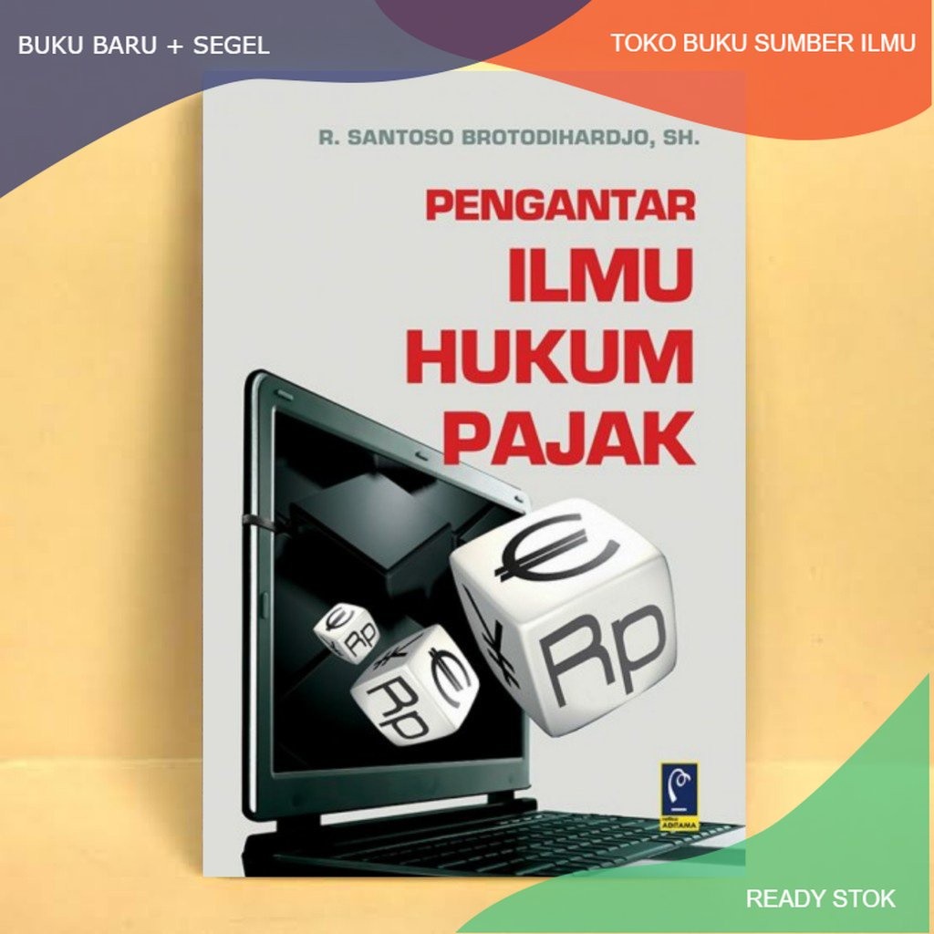 

T.B.S.I. Buku Pengantar Ilmu Hukum Pajak - Santoso Brotodihardjo