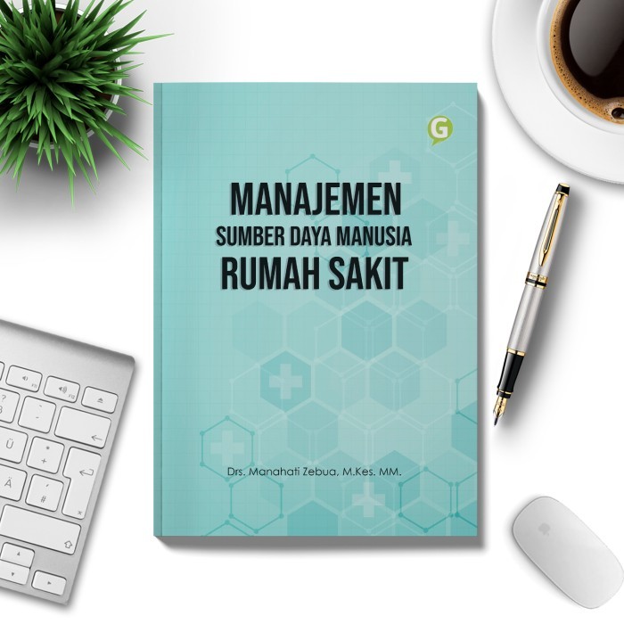 

Buku Manajemen Sumber Daya Manusia Rumah Sakit Guepedia