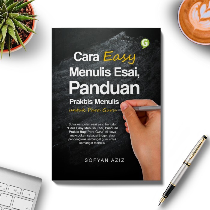 

Buku Cara Easy Menulis Esai, Panduan Praktis Menulis Untuk Para Guru