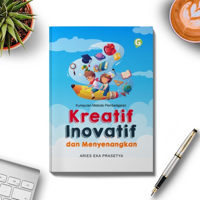 

Buku Kumpulan Metode Pembelajaran Kreatif Inovatif Dan Menyenangkan