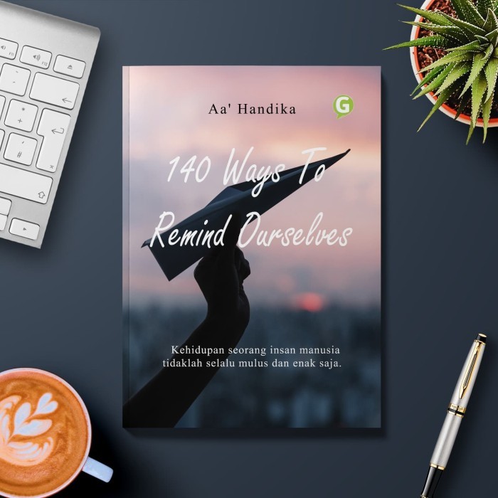 

140 Ways To Remind Ourselves