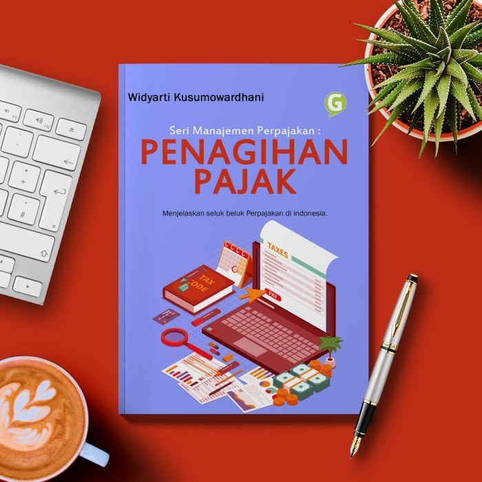 

Seri Manajemen Perpajakan : Penagihan Pajak
