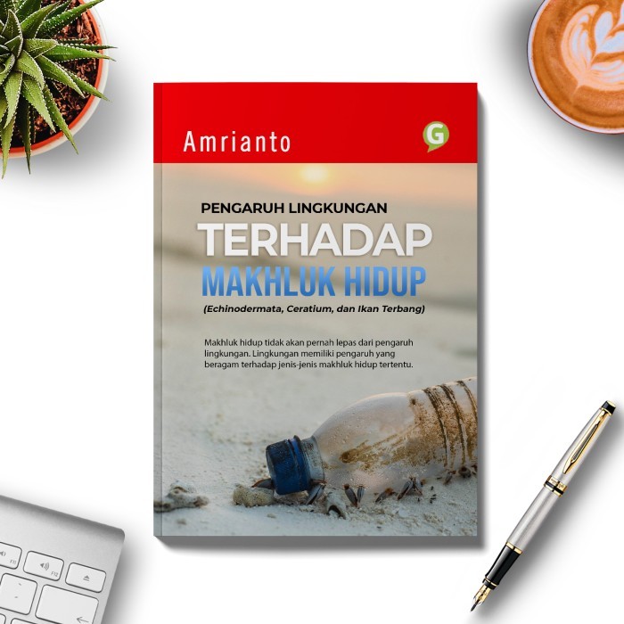 

Buku Pengaruh Lingkungan Terhadap Makhluk Hidup Guepedia