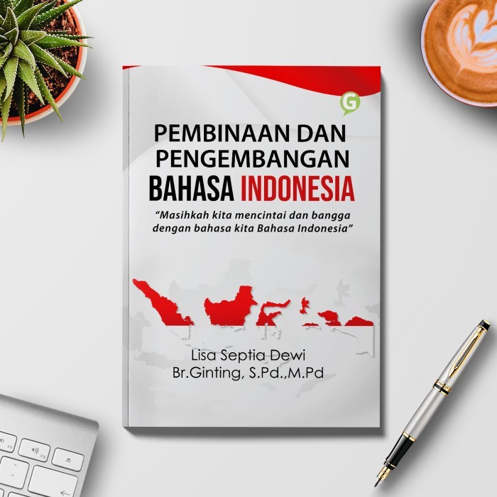 

Pembinaan Dan Pengembangan Bahasa Indonesia