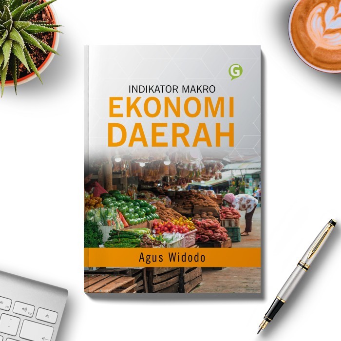 

Buku Bisnis Indikator Makro Ekonomi Daerah Guepedia