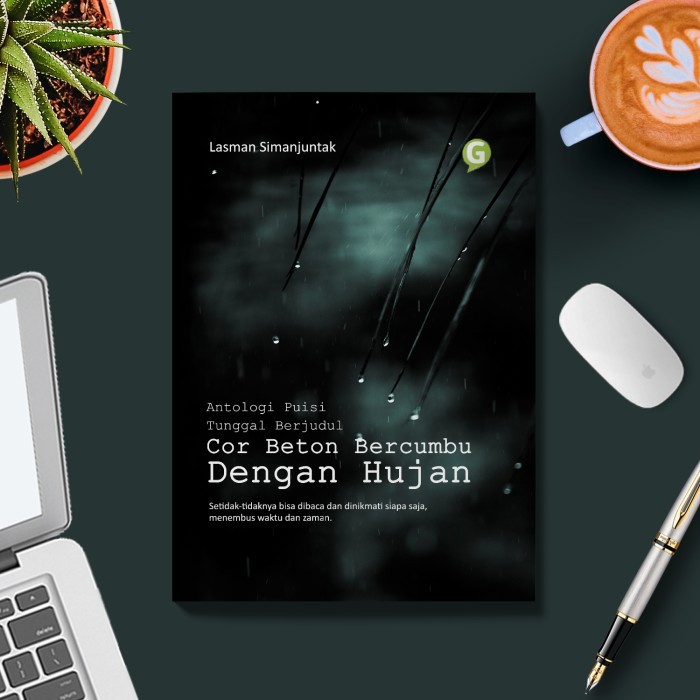

Buku Antologi Puisi Tunggal Berjudul Cor Beton Bercumbu Dengan Hujan