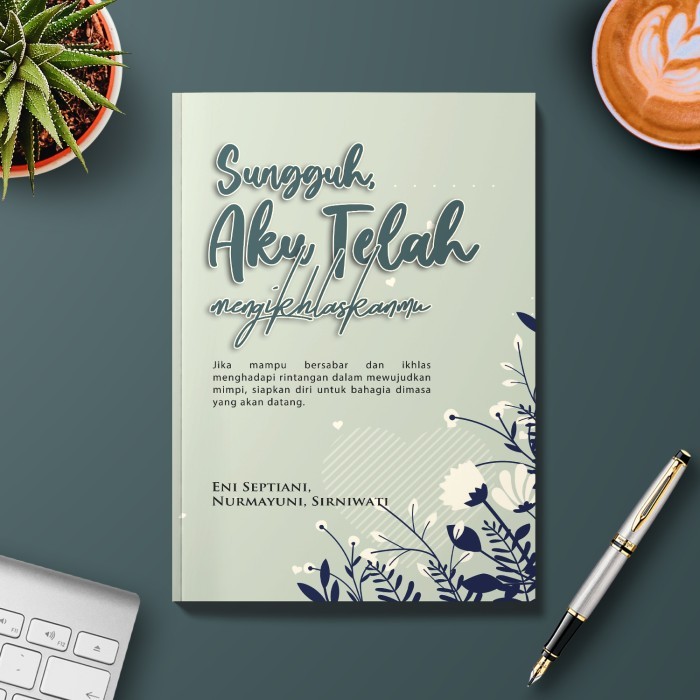 

Sungguh, Aku Telah Mengikhlaskanmu