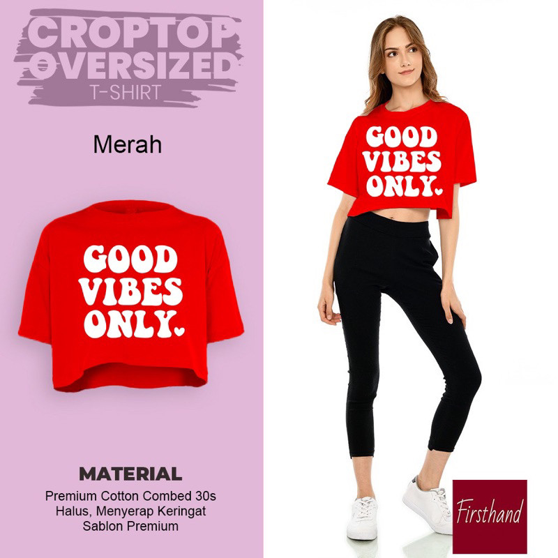 Atasan Crop Top Good Vibes Crop Oversize Crop Top Original