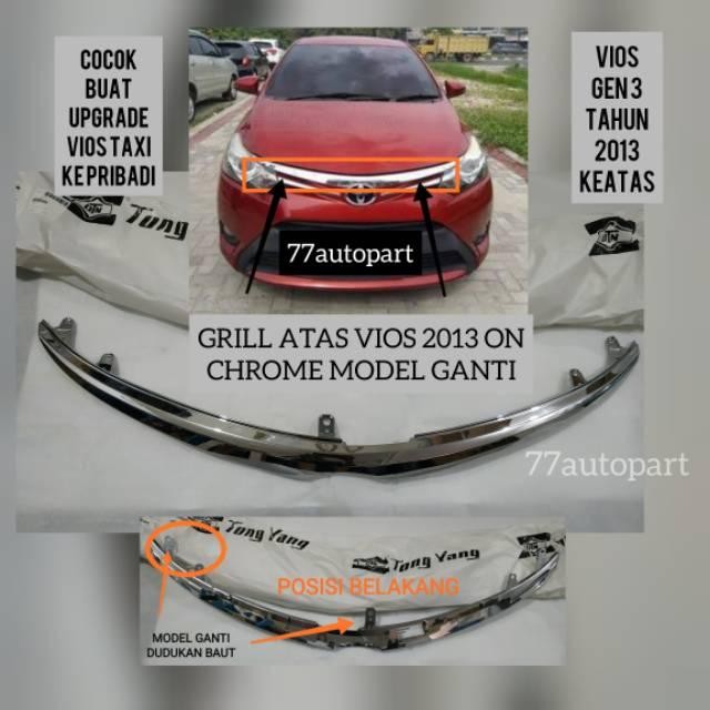 Grill Rambang Vios Gen 3 2013 2017 Chrome Bagian Atas