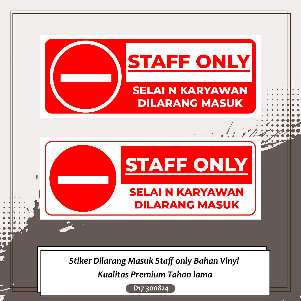 

Stiker Dilarang Masuk Staff only Bahan Vinyl Kualitas Premium Tahan lama