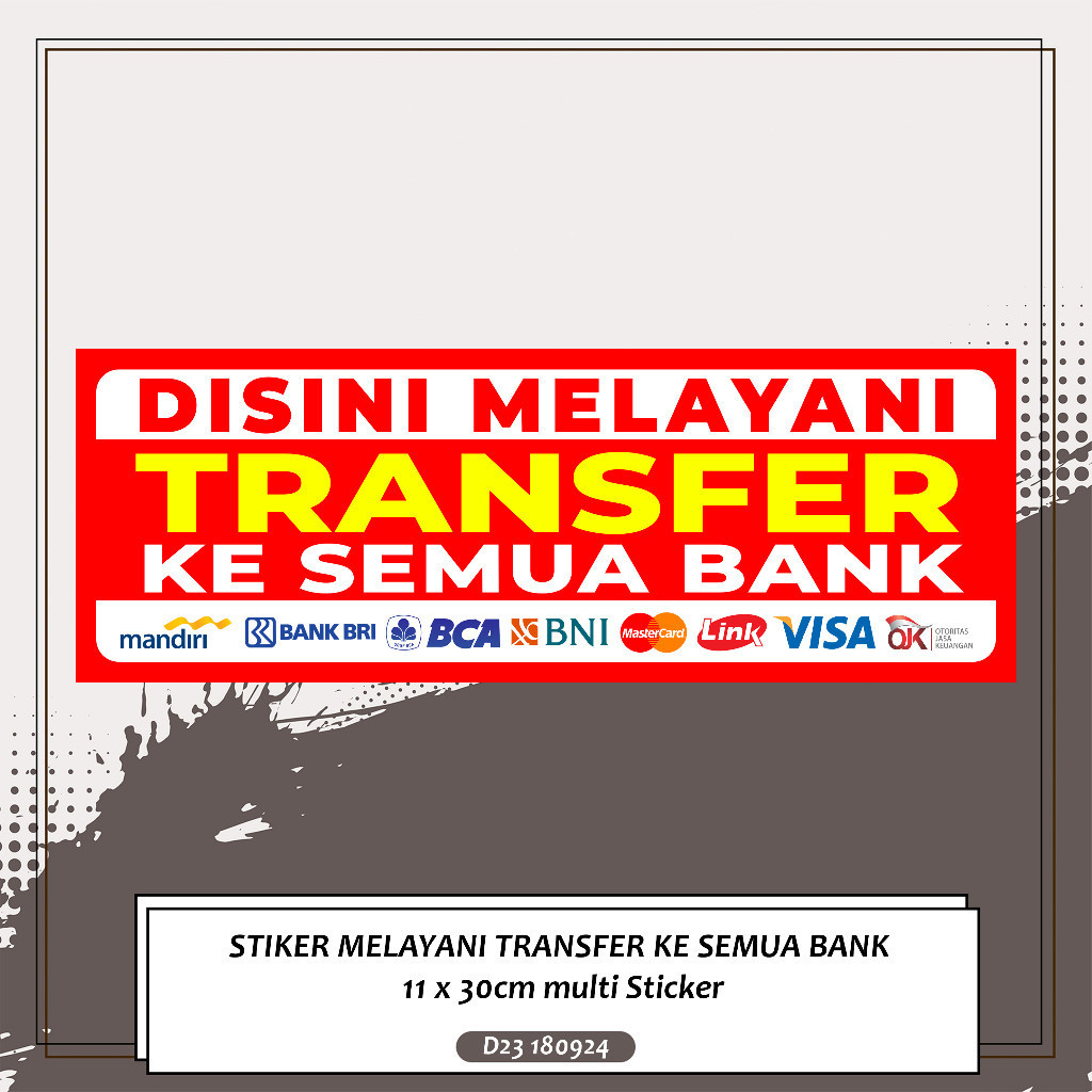 

STIKER MELAYANI TRANSFER KE SEMUA BANK 11 x 30cm multi Sticker