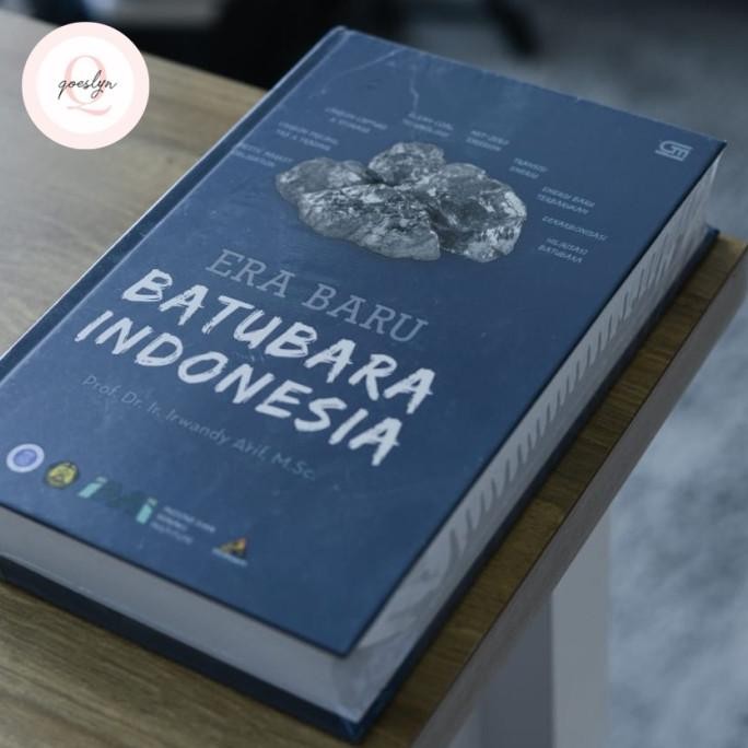 

Buku Era Baru Batubara Indonesia by Prof. Dr. Ir. irwandy Arif, M.Sc.