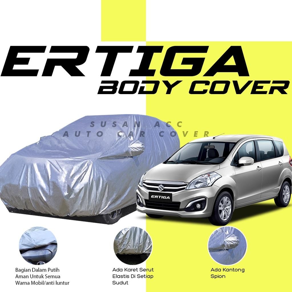 Body Cover Mobil All New Ertiga / Sarung Mobil Ertiga / Cover Mobil New Ertiga /Selimut Mobil Ertiga