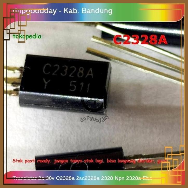 [DNP] TRANSISTOR 2A 30V C2328A 2SC2328A 2328 NPN 2328A EBC