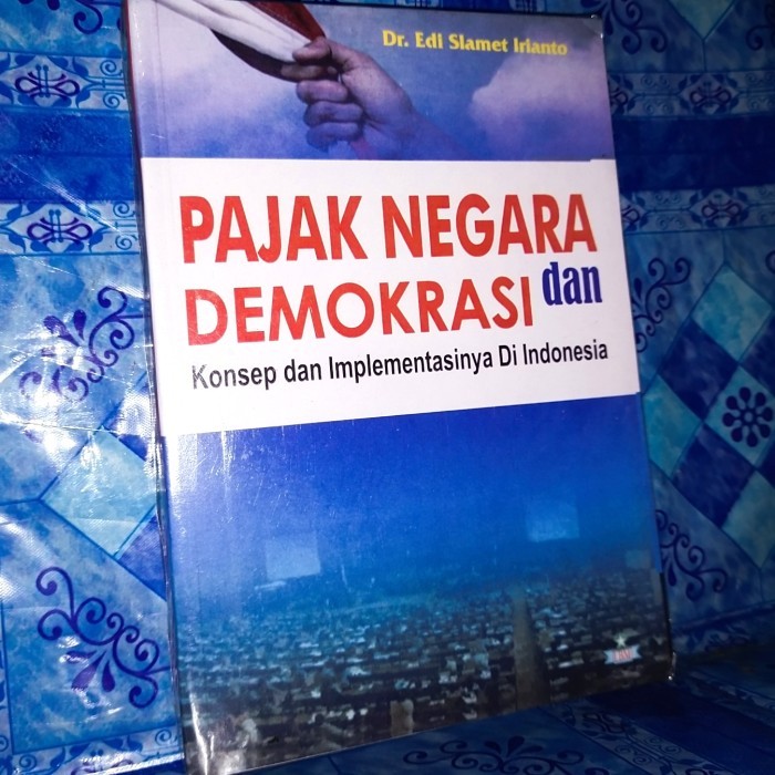 

HOT SALE! pajak negara demokrasi dan konsep dan implementasinya di Indonesia