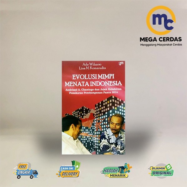 HOT SALE BUKU EVOLUSI MIMPI MENATA INDONESIA: ANDRINOF A. CHANIAGO DAN JEJAK KE
