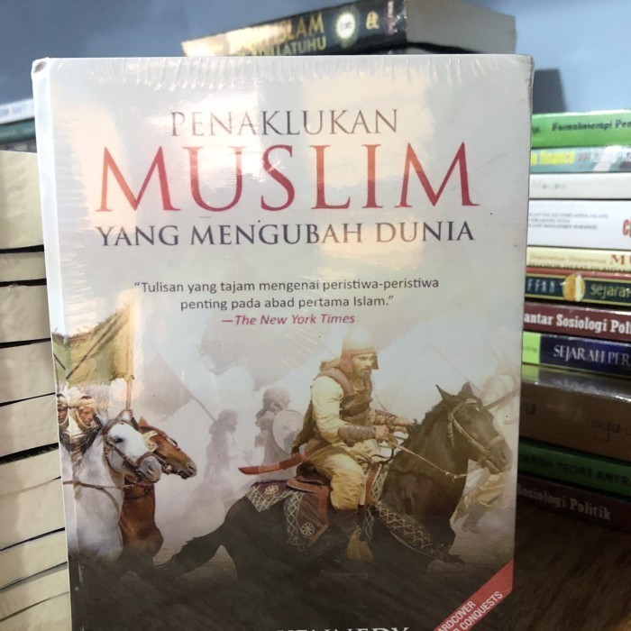 

penaklukan muslim yang mengubah dunia(Hard cover)