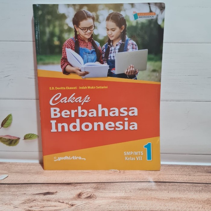 

Buku Cakap Berbahasa Indonesia Kelas 7 SMP Kurikulum Merdek Yudhistira