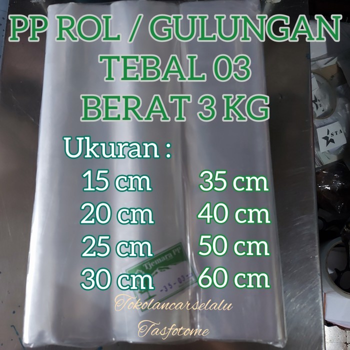 

Plastik PP Rol Gulungan 15 20 25 30 35 40 50 60 cm Tebal 03 Laundry