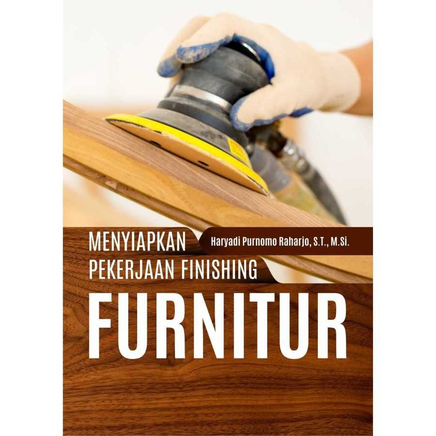 

Buku Menyiapkan Pekerjaan Finishing Furnitur