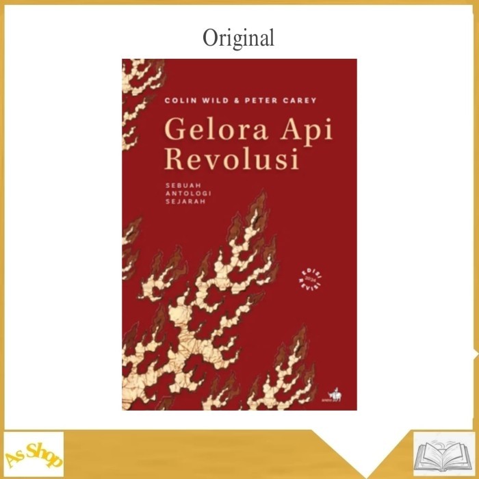 

BUKU GELORA API REVOLUSI SEBUAH ANTOLOGI SEJARAH - COLIN WILD PETER CAREY