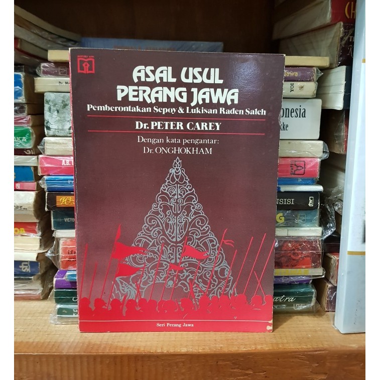 

PETER CAREY - ASAL USUL PERANG JAWA PEMBERONTAKAN SEPOY & LUKISAN