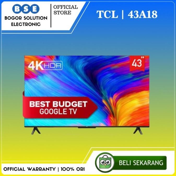 siap kirim tv android tcl 43 inch google tv tcl 43a18 4k uhd google tv 43 inch