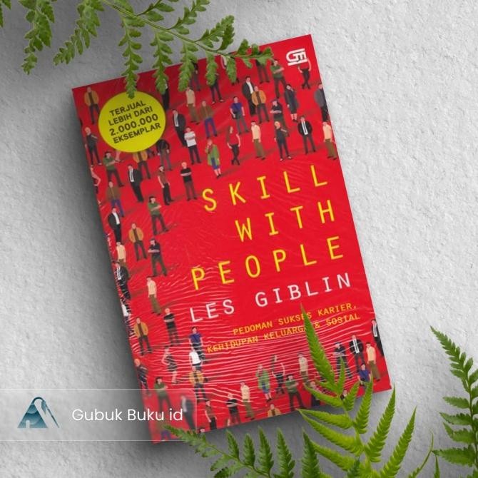 

New (GRAMEDIA) Buku SKILL WITH PEOPLE (PEDOMAN SUKSES KARIER, KEHIDUPAN KELUARGA - LES GIBLIN