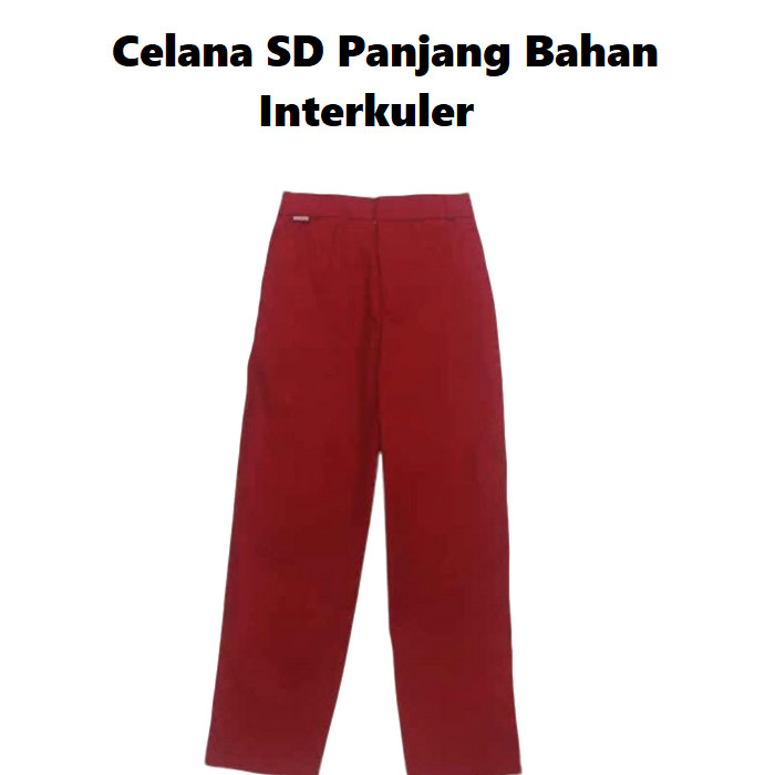 

Celana SD Panjang Bahan Interkuler