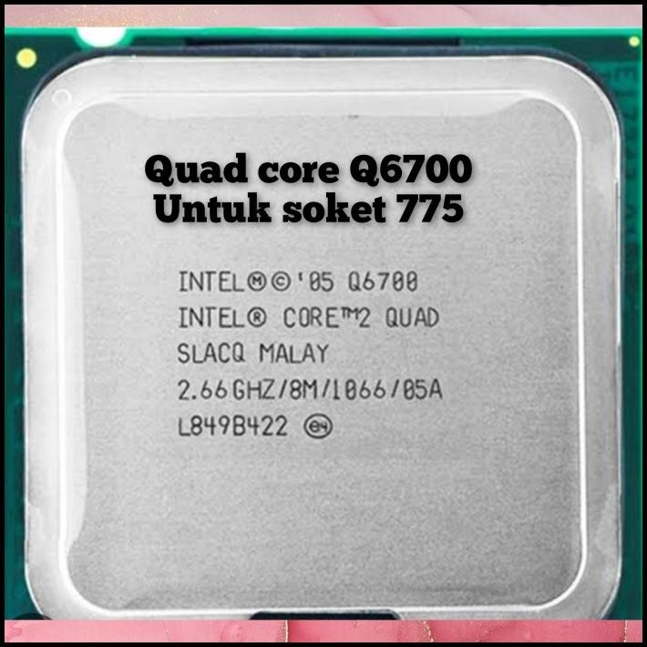 PROCESSOR QUAD CORE Q6700 CORE2 QUAD Q6700 CORE 2 QUAD Q6700