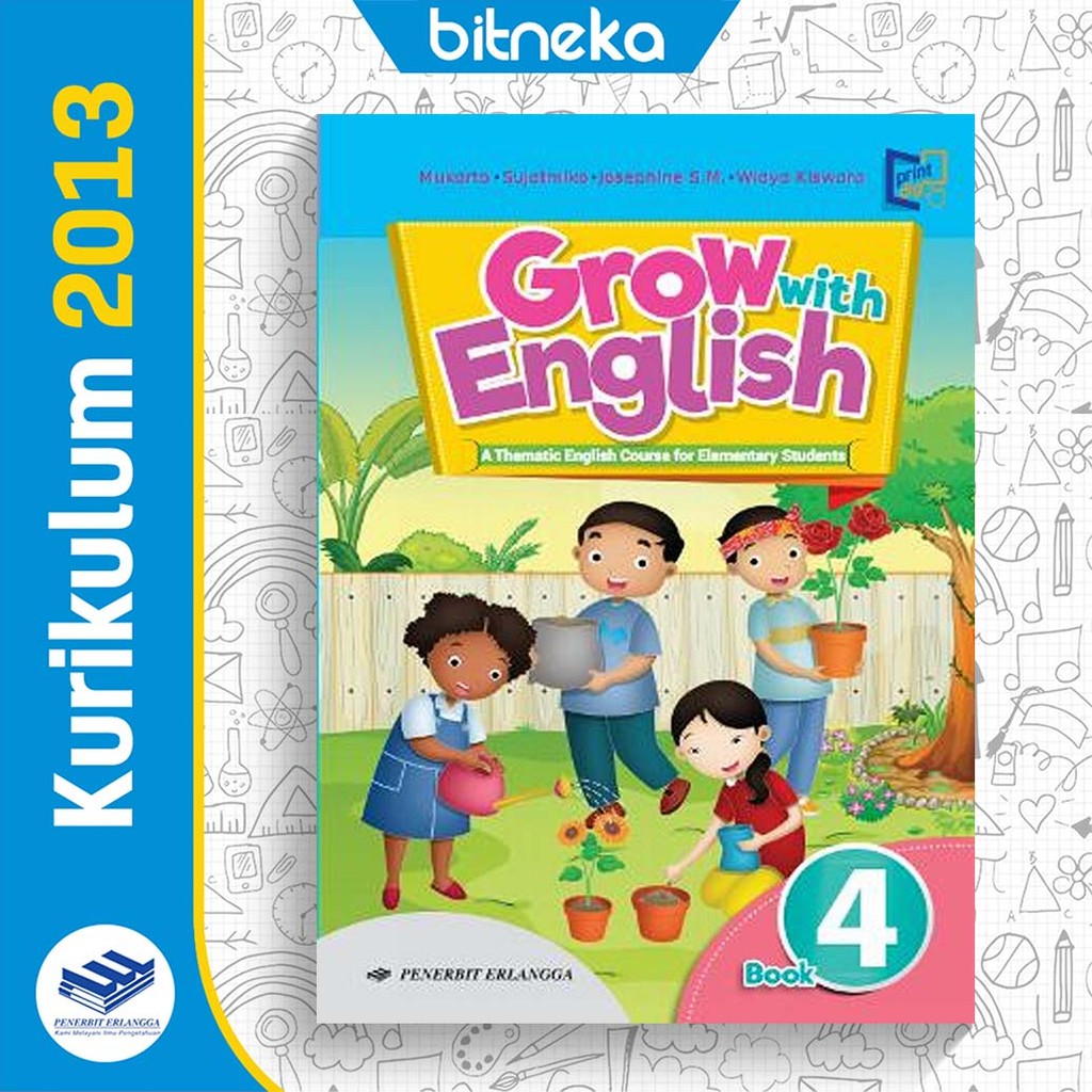 Buku Teks Bahasa Inggris : Grow With English SD/MI Kelas 4 - K13 Erlangga