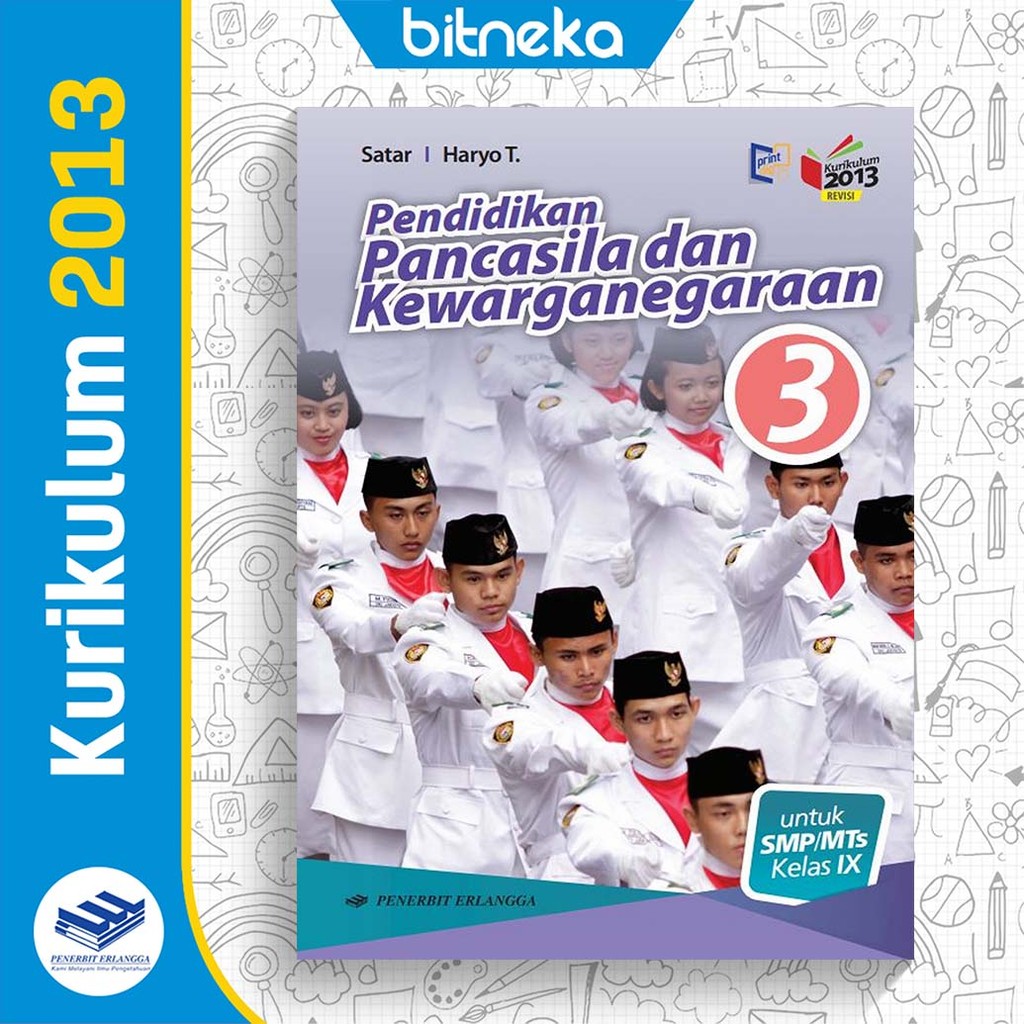 Buku PPKn Jilid 3 SMP/MTs Kelas 9 - K13 Erlangga - Satar & Haryo T.
