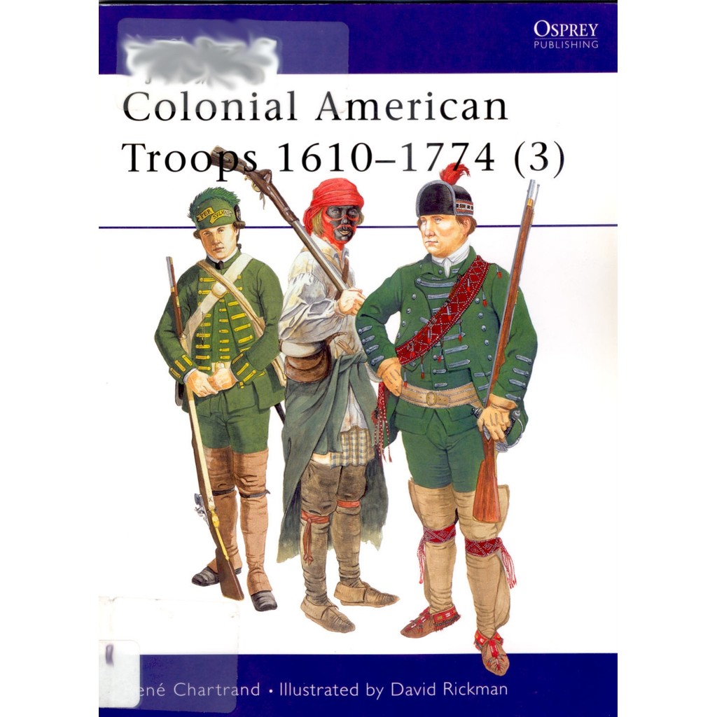 

Osprey - Men-at-Arms 383 - Colonial American Troops 1610-1774 (3) (Sejarah / D)