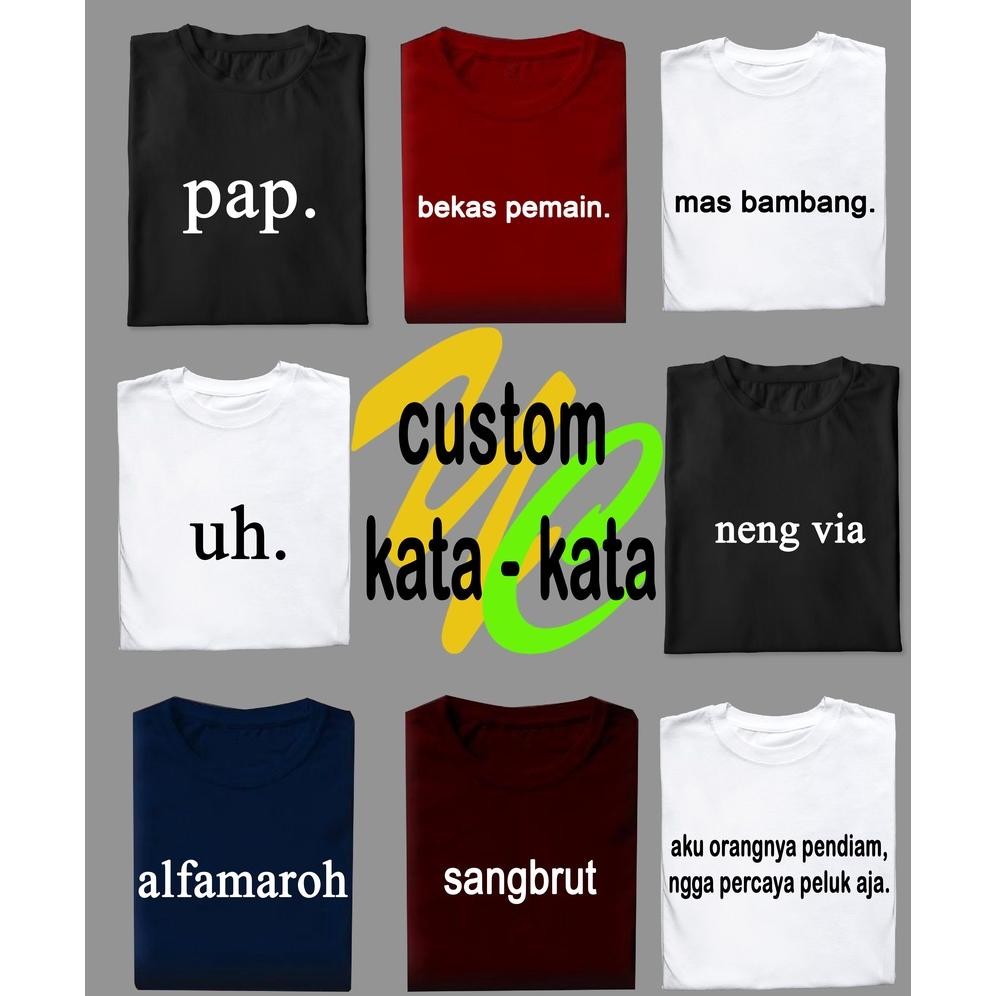CR - Kaos Custom Kata Kata / Bisa Request Kata Kata / Kaos Distro Kata Kata / Baju Sablon Tulisan Lu