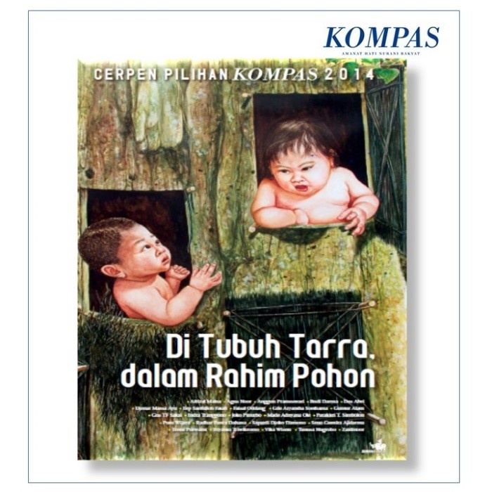 Ba - Cerpen Pilihan Kompas 2014 - Di Tubuh Tarra Dalam Rahim Pohon