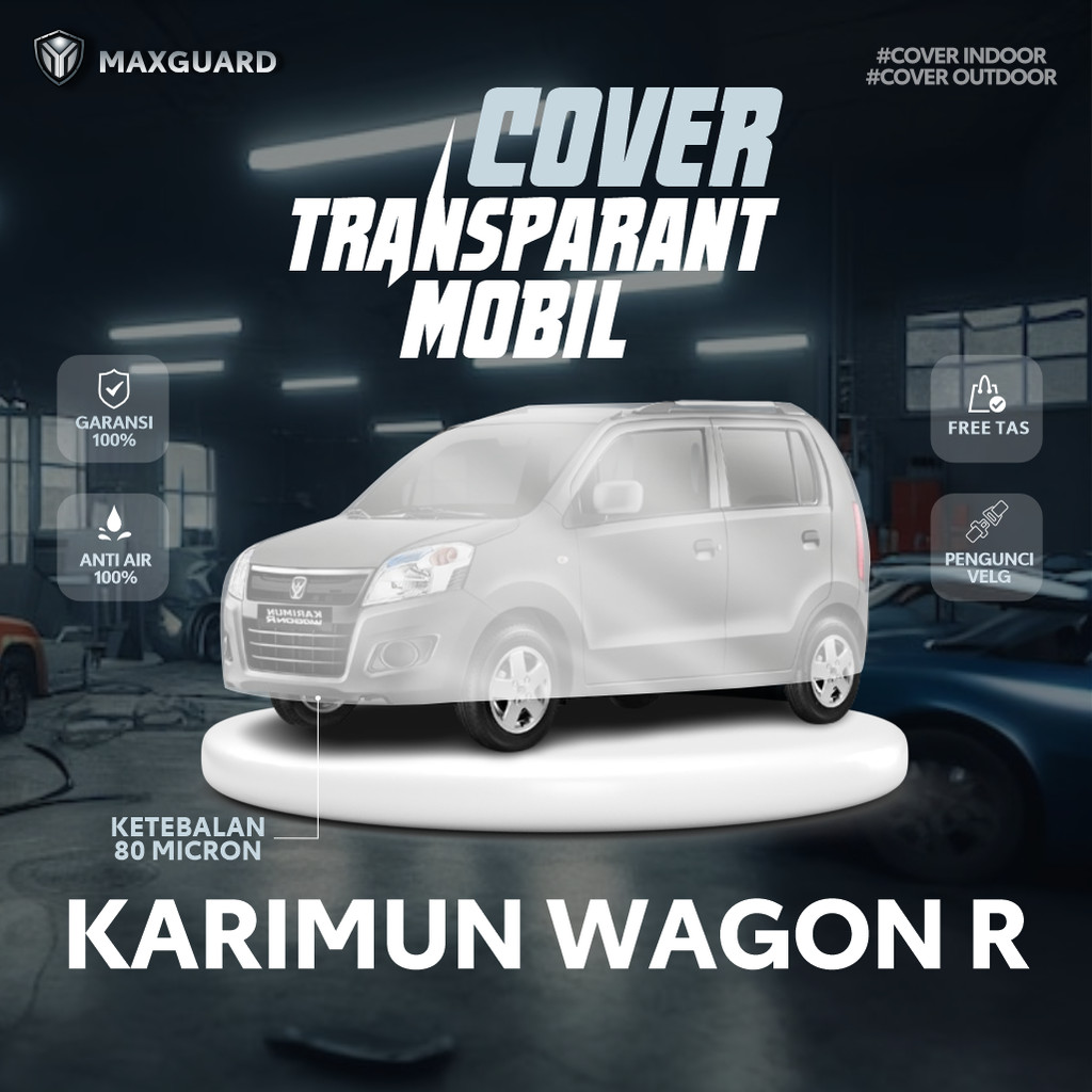 Cover Mobil Transparan Karimun Wagon R / Sarung Mobil Plastik Karimun Wagon R / Selimut Plastik Suzu