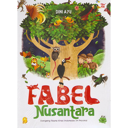 Buku - Fabel Nusantara - Dongeng Fauna Khas Indonesia 34 Provinsi